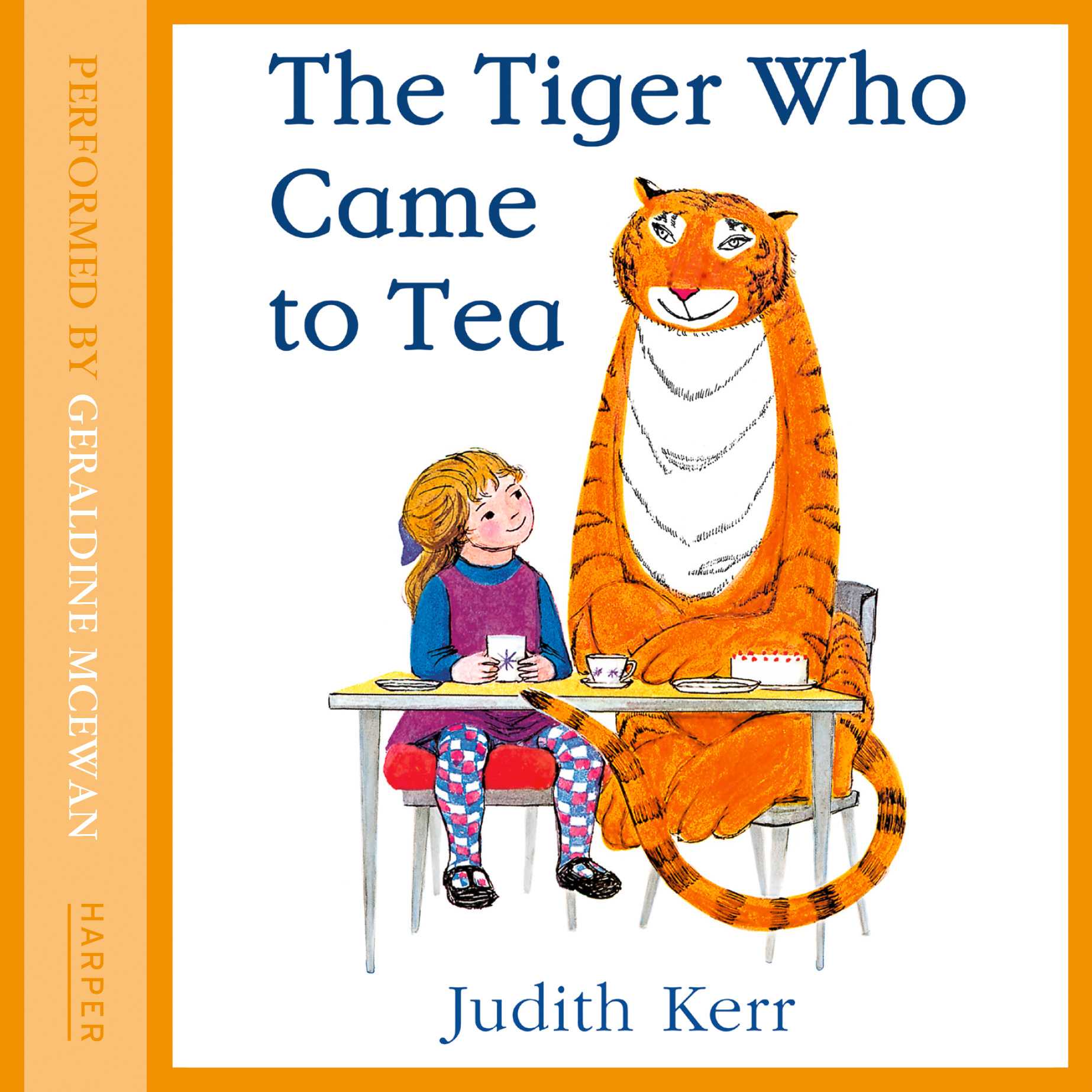 The Tiger Who Came to Tea, by Judith Kerr